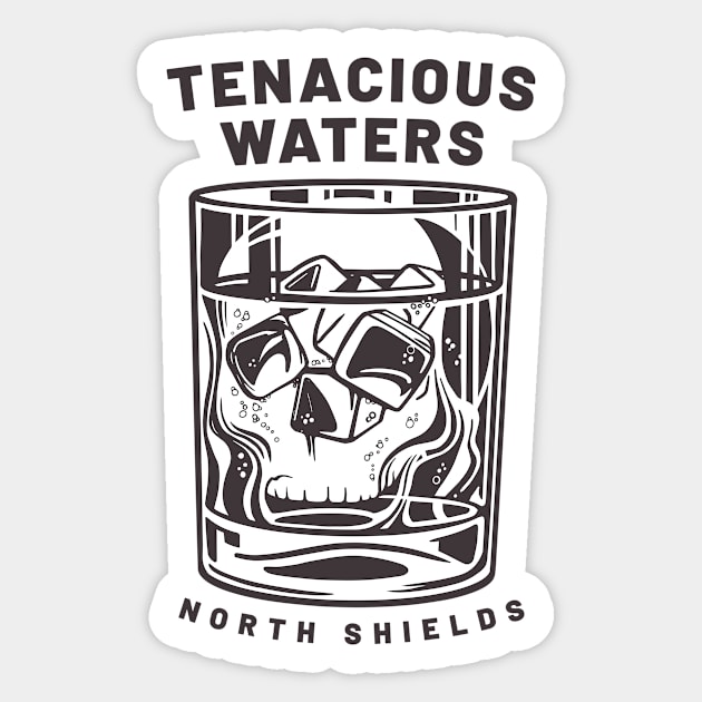 Tenacious Waters North Shields Sticker by NORTHERNDAYS